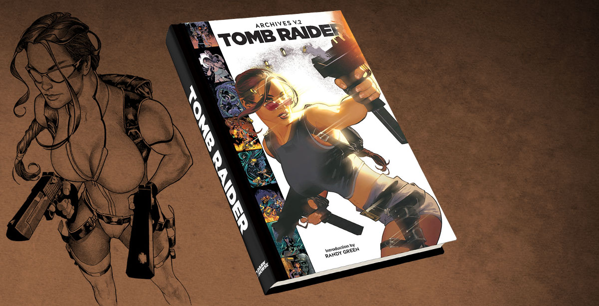 Tomb Raider Archives Volume On Sale Now Raiding The Globe