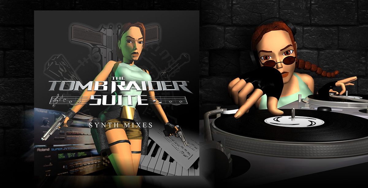 The Tomb Raider Suite Synth Mixes - Out Now!