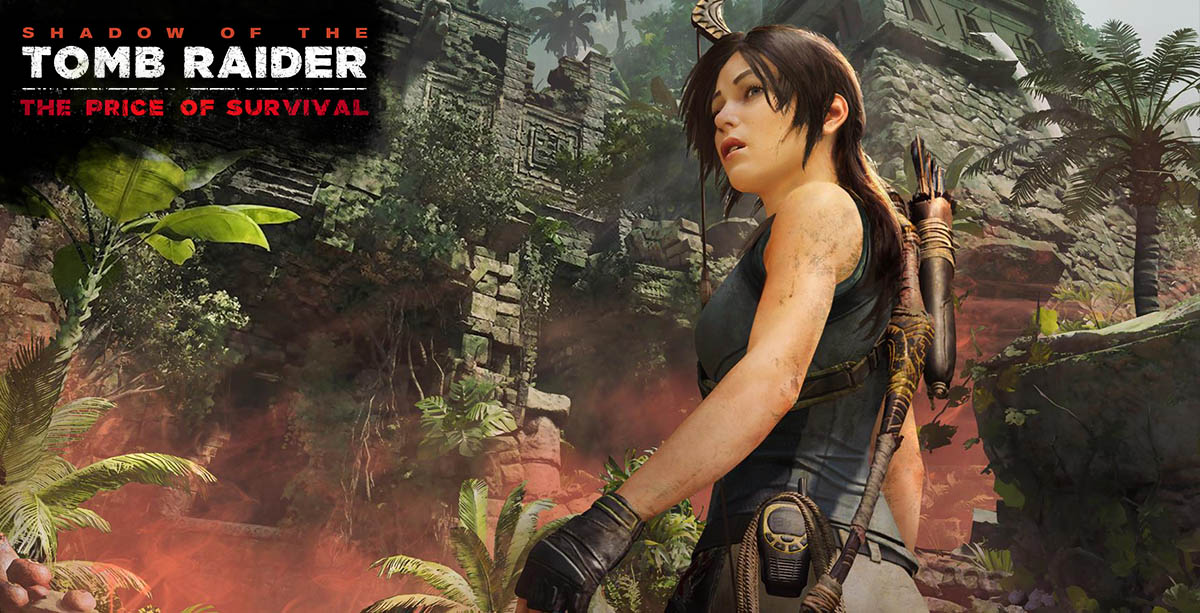 Shadow of the Tomb Raider - The Price of Survival DLC Out Now