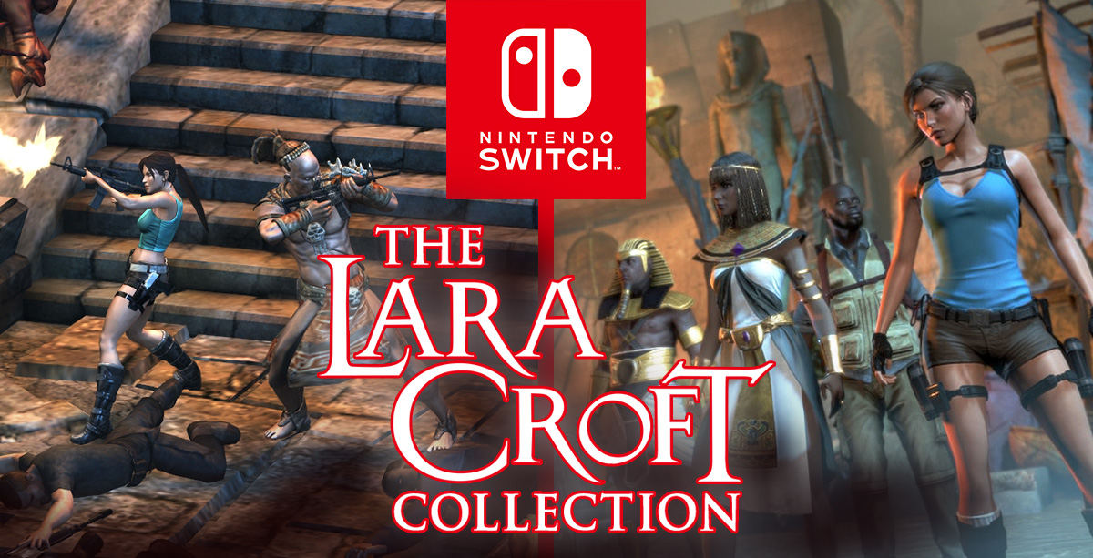 The Lara Croft Collection is Now Available on Nintendo Switch