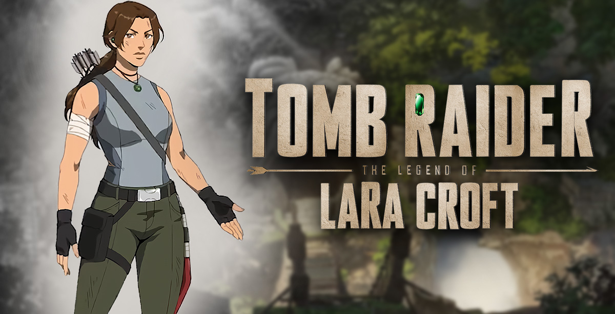 Tomb Raider: The Legend Of Lara Croft': Netflix Drops First