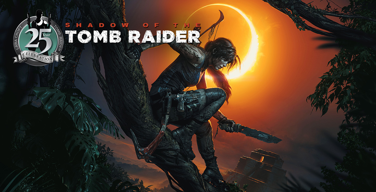 25 Year Celebration - Shadow of the Tomb Raider Month