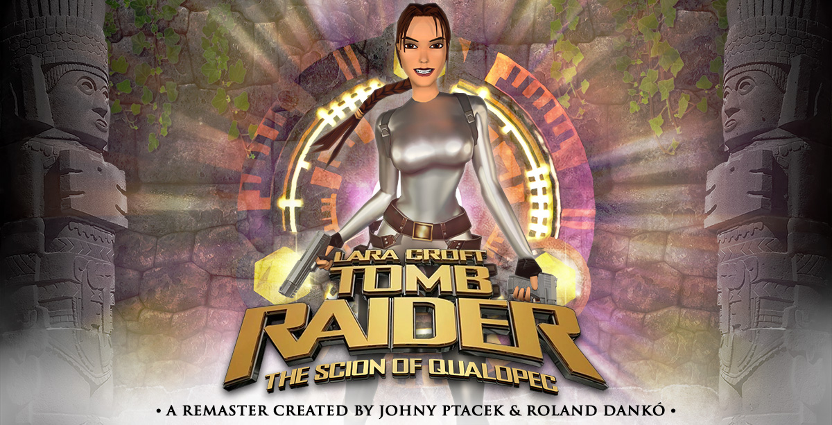 Updates on Lara Croft Tomb Raider: The Scion of Qualopec